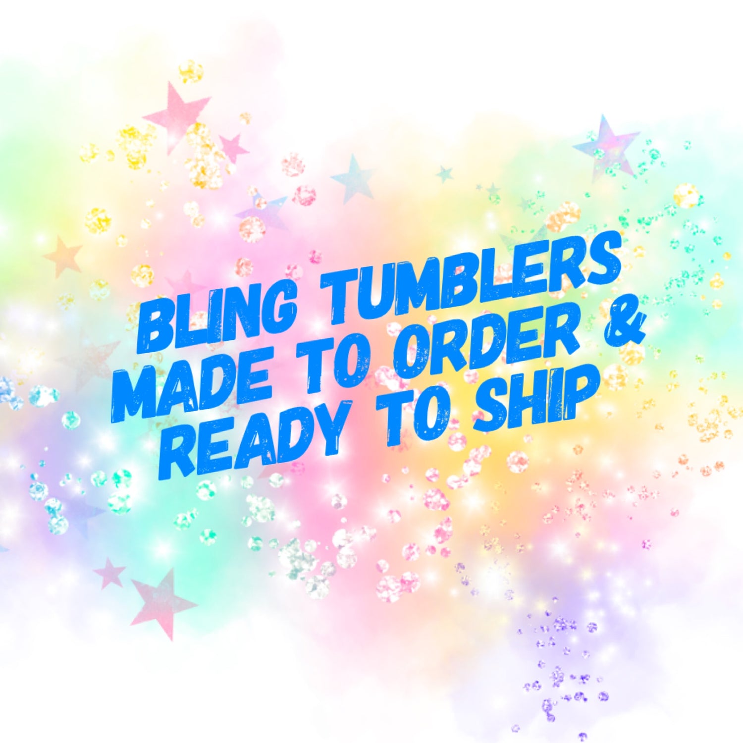 Made to Order & Ready to Ship Bling Tumblers